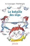 La bataille des slips (J'aime lire) (French Edition) by 