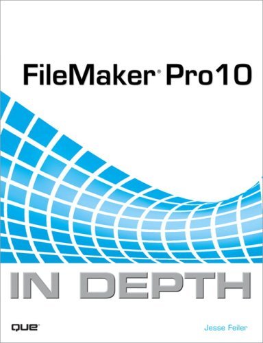 [(FileMaker Pro 10 in Depth )] [Author: Jesse Feiler] [Mar-2009]