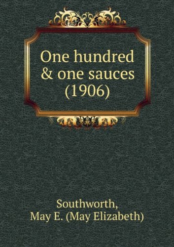 One hundred & one sauces (1906) gratuit One hundred & one sauces (1906) gratuit