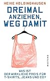 Image de Dreimal anziehen, weg damit: Was ist der wirkliche Preis für T-Shirts, Jeans und Co?