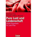 Pure Lust und Leidenschaft: Multi-Orgasmen für jede Frau - (Mosaik bei Goldmann)