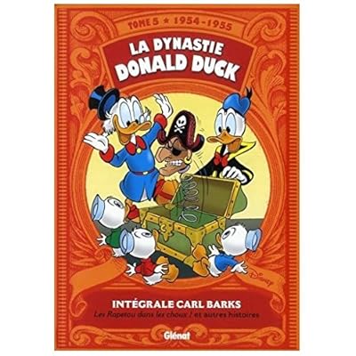 La dynastie Donald Duck, Tome 5 : Les Rapetou dans les choux ! et autres histoires La dynastie Donald Duck, Tome 5 : Les Rapetou dans les choux ! et autres histoires