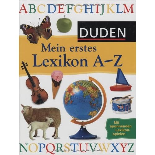 Duden - Mein erstes Lexikon A - Z