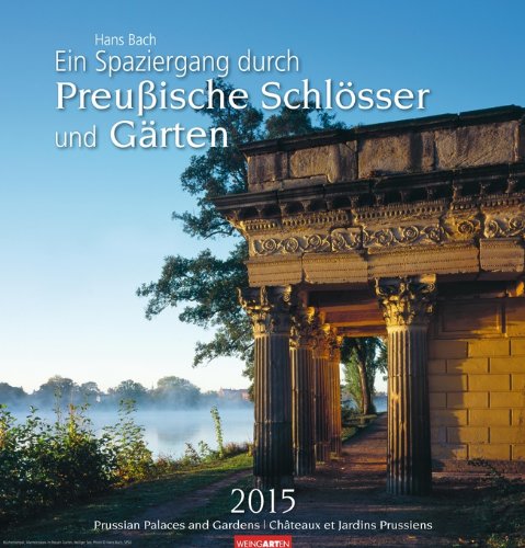Ein Spaziergang durch Preußische Schlösser und Gärten 2015
