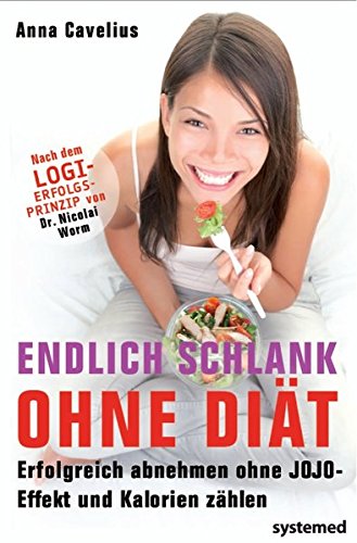 Download Endlich schlank ohne Diät: Erfolgreich abnehmen ohne Jojo-Effekt und Kalorienzählen - nach dem Erfolgsprinzip LOGI von Dr. Nicolai Worm Download Endlich schlank ohne Diät: Erfolgreich abnehmen ohne Jojo-Effekt und Kalorienzählen - nach dem Erfolgsprinzip LOGI von Dr. Nicolai Worm