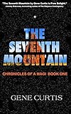 The Seventh Mountain (Chronicles of a Magi Book 1) (English Edition) by