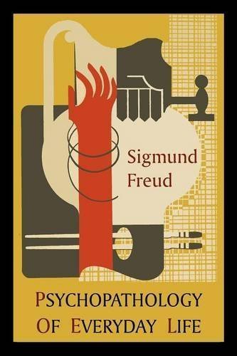 Psychopathology of Everyday Life: Introduction by A. A. Brill by Sigmund Freud (2011-01-07)