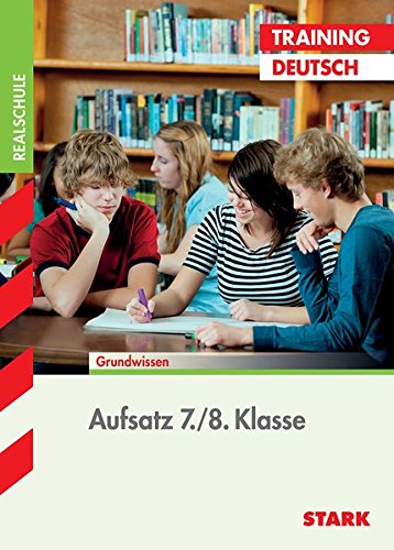 Download Training Realschule - Deutsch Aufsatz 7./8. Klasse Download Training Realschule - Deutsch Aufsatz 7./8. Klasse