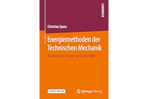 Energiemethoden Der Technischen Mechanik: Mechanische Prinzipe Der Elastostatik