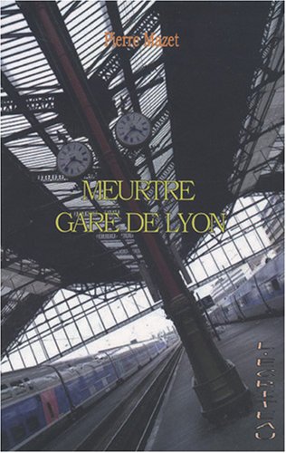 couverture de : Meurtre gare de Lyon
