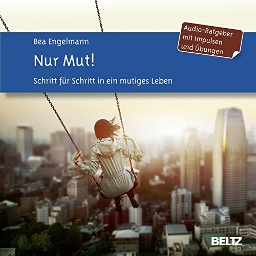 Download Nur Mut!: Schritt für Schritt in ein mutiges Leben. Impulse und Übungen. Audio-CD. Gelesen von Ulla Evrahr. 1 CD. Laufzeit 79 Minuten. Download Nur Mut!: Schritt für Schritt in ein mutiges Leben. Impulse und Übungen. Audio-CD. Gelesen von Ulla Evrahr. 1 CD. Laufzeit 79 Minuten.
