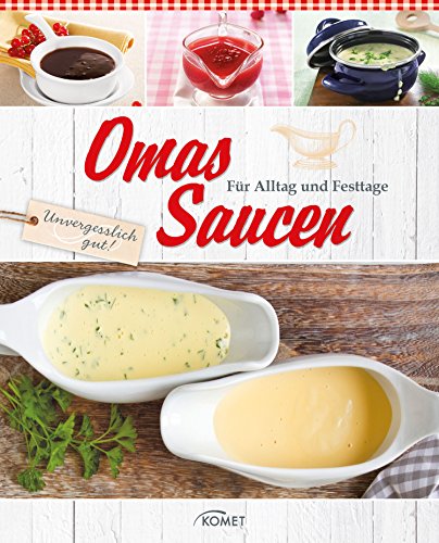 Download Omas Saucen: Für Alltag und Festttage Download Omas Saucen: Für Alltag und Festttage