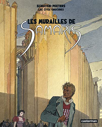 Les cités obscures : Les murailles de Samaris : Suivi de Les mystères de Pâhry Les cités obscures : Les murailles de Samaris : Suivi de Les mystères de Pâhry