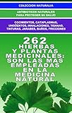 Image de 262 HIERBAS Y PLANTAS MEDICINALES... ¡SON LAS MAS EMPLEADAS EN LA MEDICINA NATURAL!: ¡EFECTIVIDAD PROBADA! (COLECCION NATURALIA nº 7) (Spanish Edit