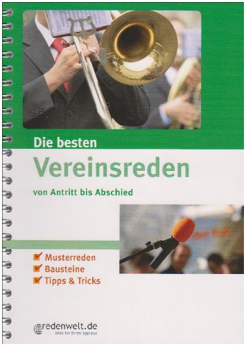 Die besten Vereinsreden: Von Antritt bis Abschied