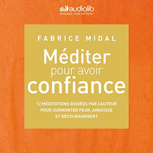 Méditer pour avoir confiance en ligne Méditer pour avoir confiance en ligne