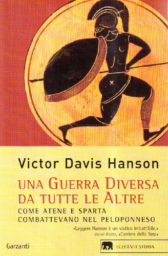 Una guerra diversa da tutte le altre. Come Atene e Sparta combattevano nel Peloponneso