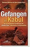 Gefangen in Kabul: Die dramatischen Ereignisse der 
