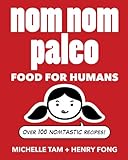 Image de Nom Nom Paleo: Food for Humans