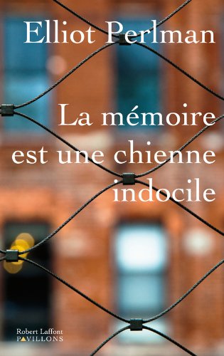 <a href="/node/19295">mémoire est une chienne indocile (La)</a>