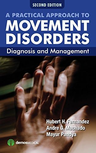 A Practical Approach to Movement Disorders: Diagnosis and Management
