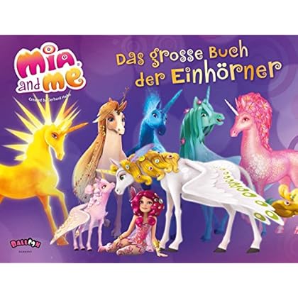 Mia and me - Das große Buch der Einhörner