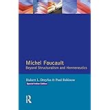 [Michel Foucault: Beyond Structuralism and Hermeneutics] [By: Dreyfus, Hubert L.; Rabinow, Paul] [January, 1983]
