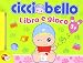 Produktbild Cicciobello. Libro e gioco. Con gadget