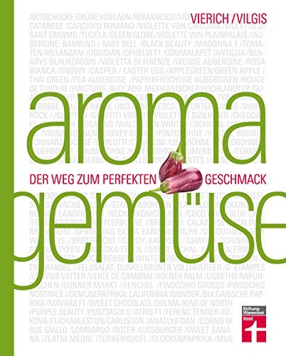 Download Aroma Gemüse: Der Weg zum perfekten Geschmack Download Aroma Gemüse: Der Weg zum perfekten Geschmack