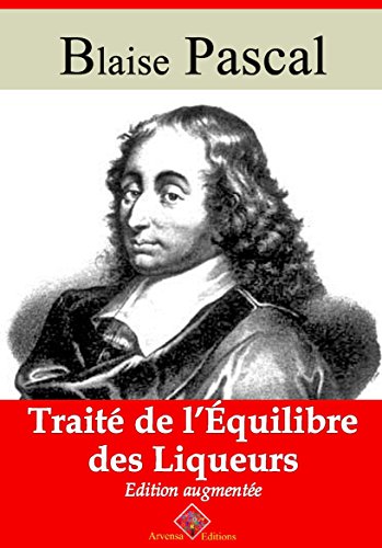 Traité de l'équilibre des liqueurs (Nouvelle édition augmentée) - Arvensa Editions gratuit Traité de l'équilibre des liqueurs (Nouvelle édition augmentée) - Arvensa Editions gratuit