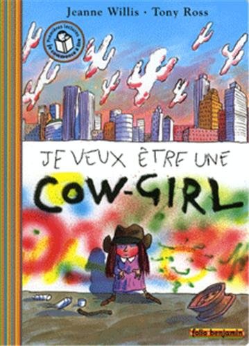 couverture de : Je veux &ecirc;tre une cow-girl