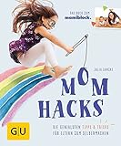 Image de Mom Hacks: Die genialsten Tipps & Tricks für Eltern zum Selbermachen (GU Einzeltitel Partnerschaft