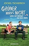 Image de Grüner wird's nicht, sagte der Gärtner und flog davon: Roman - Buch zum Film