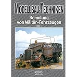 Modellbau Techniken Bemalung Von Militar Fahrzeugen Band 2 Amazon De Bucher