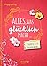 Alles, was glücklich macht, findest du in diesem Buch by