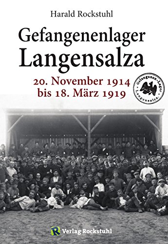 Download Gefangenenlager in Langensalza: 20. November 1914 bis 18. März 1919 Download Gefangenenlager in Langensalza: 20. November 1914 bis 18. März 1919