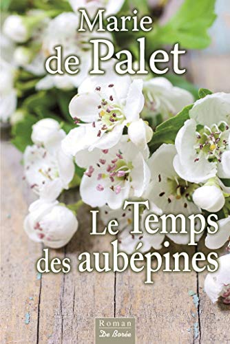 Le Temps des aubépines Le Temps des aubépines