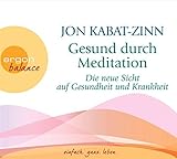 Gesund durch Meditation: Die neue Sicht auf Gesundheit und Krankheit by 