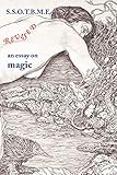 SSOTBME Revised - an essay on magic by Ramsey Dukes