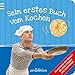 Sein erstes Buch vom Kochen by 