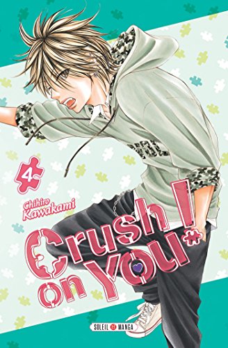 Crush on You ! — Tome 4