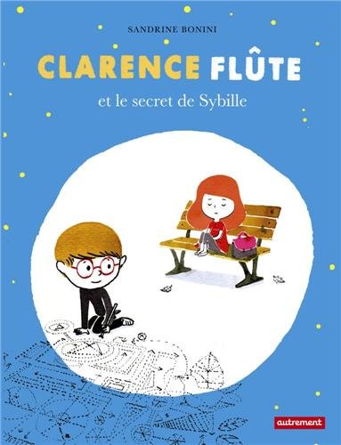 couverture de : Clarence Fl&ucirc;te et le secret de Sybille