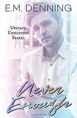 Preisvergleich Produktbild Never Enough (Upstate Education, Band 3)