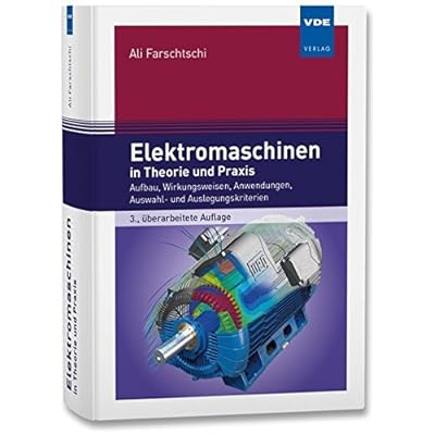Pdf Download Elektromaschinen In Theorie Und Praxis Aufbau Wirkungsweisen Anwendungen Auswahl Und Auslegungskriterien Kostenlos Intelligente Buchfuhrung 51