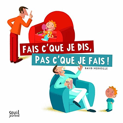 couverture de : Fais c'que je dis, pas c'que je fais !