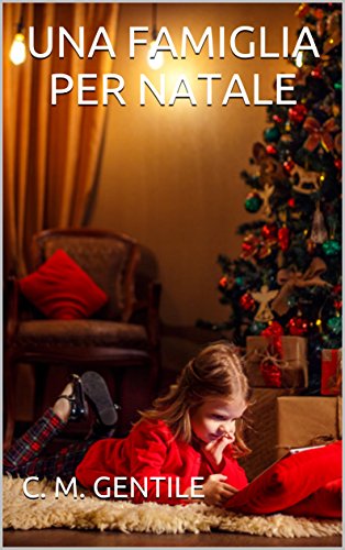 C. M. Gentile - Una famiglia per Natale (2016)