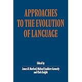 Approaches to Evolution Language: Social and Cognitive Bases