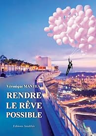 Book's Cover of Rendre le rêve possible