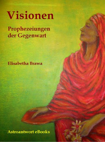 Visionen (Prophezeiungen der Gegenwart)