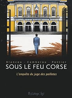 jaquette livre Sous le feu corse: L'enquête du juge des paillotes